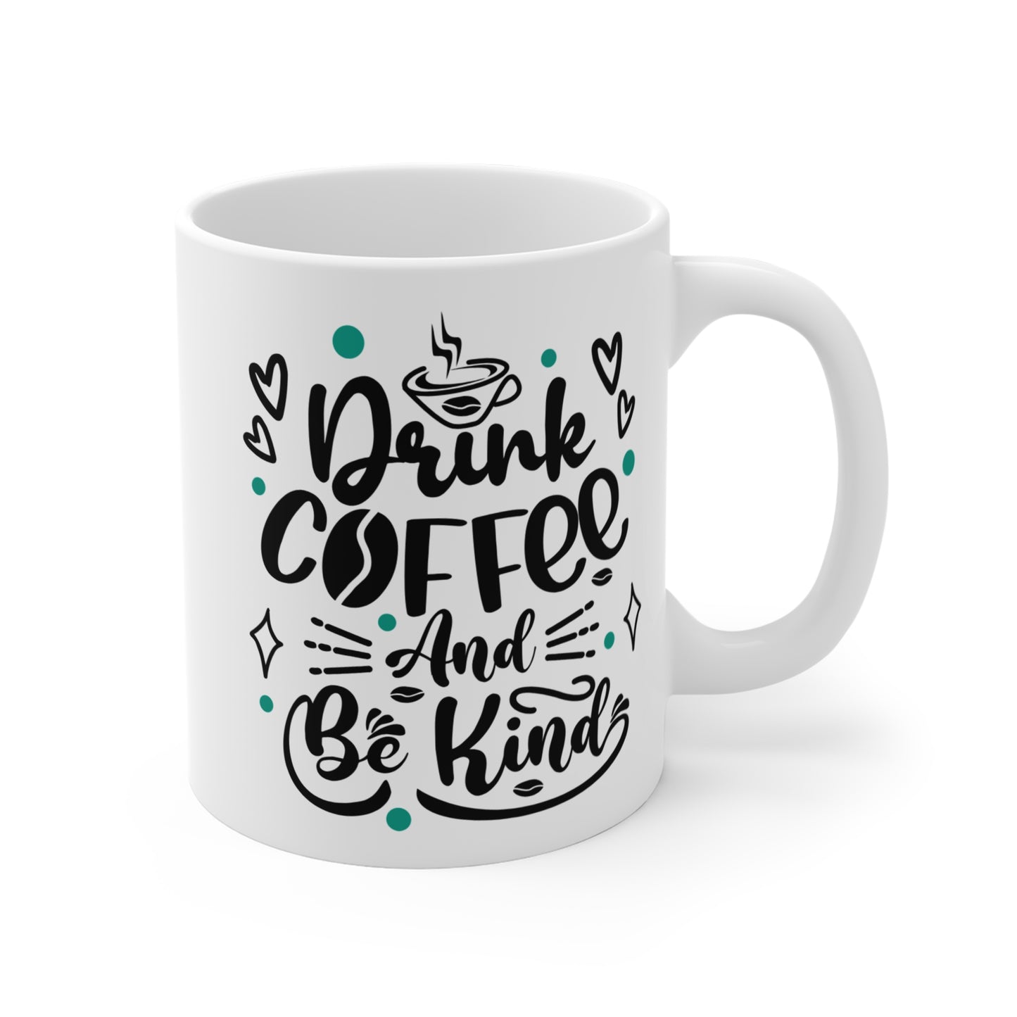 White mug with 'Drink Coffee And Be Kind' text on a white background
