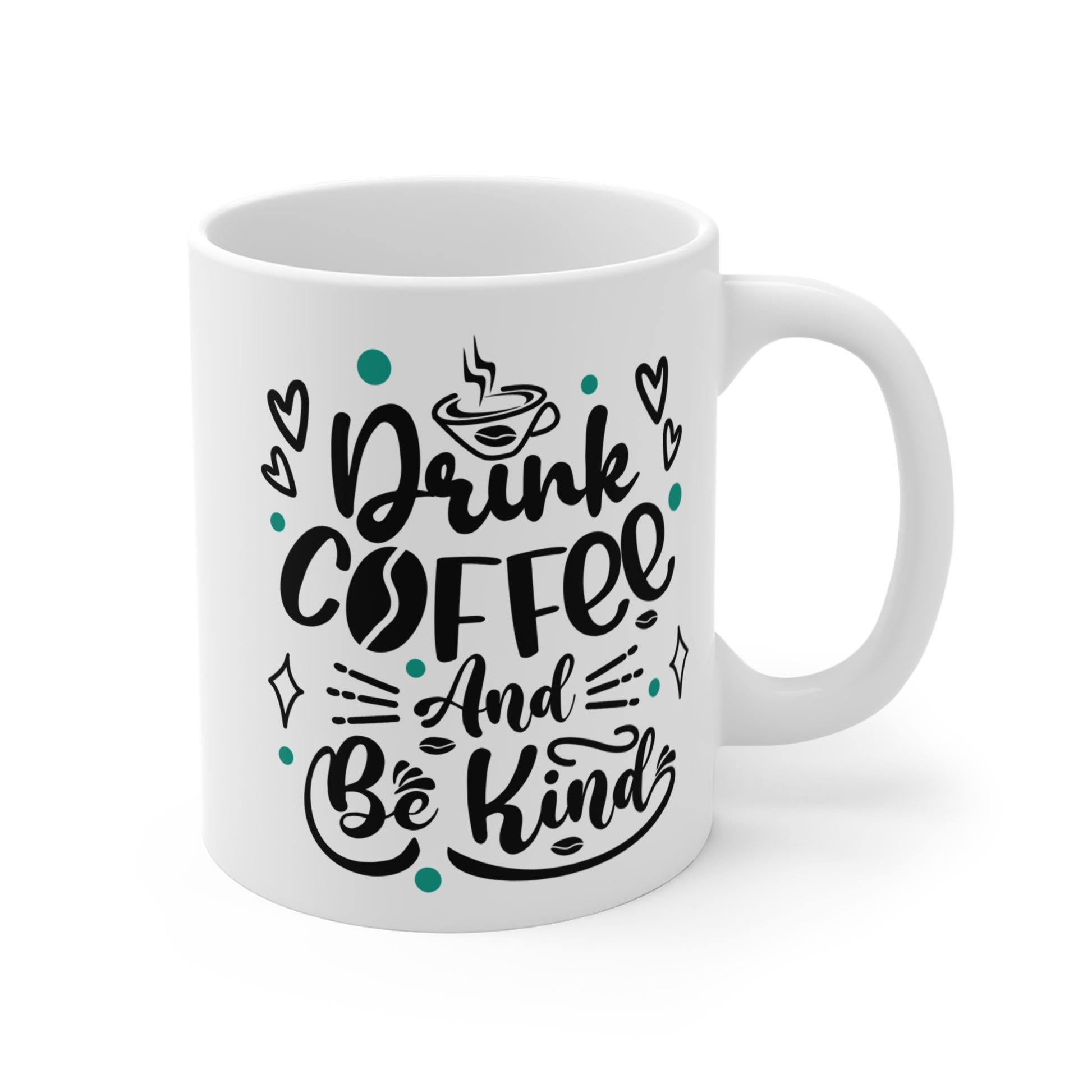 White mug with 'Drink Coffee And Be Kind' text on a white background